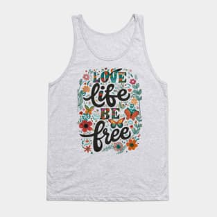 Love Your Life Be Free Tank Top